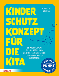 Kinderschutzkonzept für die Kita und die Kindertagespflege