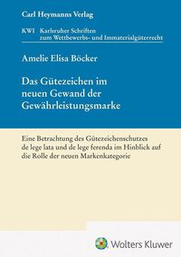 Das Gütezeichen im neuen Gewand der Gewährleistungsmarke