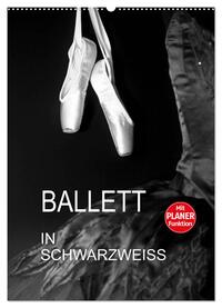 Ballett in Schwarzweiss (Wandkalender 2025 DIN A2 hoch), CALVENDO Monatskalender