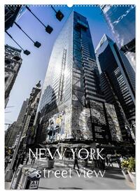 NEW YORK – street view (Wandkalender 2025 DIN A2 hoch), CALVENDO Monatskalender