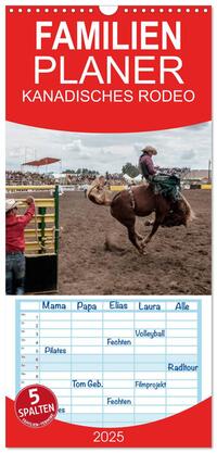 Familienplaner 2025 - KANADISCHES RODEO mit 5 Spalten (Wandkalender, 21 x 45 cm) CALVENDO