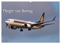 Flieger von Boeing (Wandkalender 2025 DIN A2 quer), CALVENDO Monatskalender