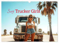 Sexy Trucker Girls (Wandkalender 2025 DIN A3 quer), CALVENDO Monatskalender