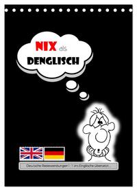 Nix als DENGLISCH (Tischkalender 2026 DIN A5 hoch), CALVENDO Monatskalender