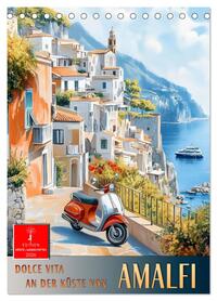 Dolce Vita an der Küste von Amalfi (Tischkalender 2026 DIN A5 hoch), CALVENDO Monatskalender