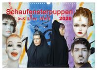 Schaufensterpuppen aus aller Welt (Wandkalender 2026 DIN A3 quer), CALVENDO Monatskalender