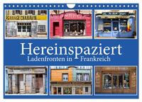 Hereinspaziert – Ladenfronten in Frankreich (Wandkalender 2026 DIN A4 quer), CALVENDO Monatskalender