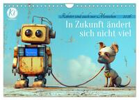 In Zukunft ändert sich nicht viel (Wandkalender 2026 DIN A4 quer), CALVENDO Monatskalender