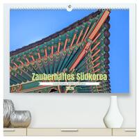 Zauberhaftes Südkorea Landschaften, Städte und Kultur (hochwertiger Premium Wandkalender 2026 DIN A2 quer), Kunstdruck in Hochglanz
