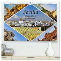 Sevilla - Traumziel in Andalusien (hochwertiger Premium Wandkalender 2026 DIN A2 quer), Kunstdruck in Hochglanz