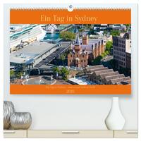 Ein Tag in Sydney - eine etwas andere Sicht (hochwertiger Premium Wandkalender 2026 DIN A2 quer), Kunstdruck in Hochglanz