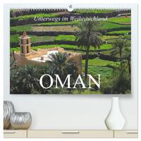 Unterwegs im Weihrauchland Oman (hochwertiger Premium Wandkalender 2026 DIN A2 quer), Kunstdruck in Hochglanz