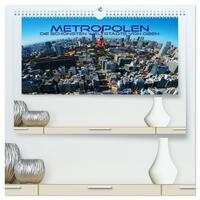 Metropolen - die schönsten Weltstädte von oben (hochwertiger Premium Wandkalender 2026 DIN A2 quer), Kunstdruck in Hochglanz