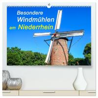 Besondere Windmühlen am Niederrhein (hochwertiger Premium Wandkalender 2026 DIN A2 quer), Kunstdruck in Hochglanz
