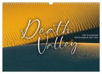 Death Valley - Der trockenste Nationalpark den USA. (Wandkalender 2026 DIN A3 quer), CALVENDO Monatskalender