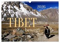 Tibet bewegt (Wandkalender 2026 DIN A3 quer), CALVENDO Monatskalender