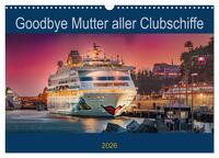 Goodbye Mutter aller Clubschiffe (Wandkalender 2026 DIN A3 quer), CALVENDO Monatskalender