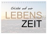 Erlebe mit mir Lebenszeit (Tischkalender 2026 DIN A5 quer), CALVENDO Monatskalender