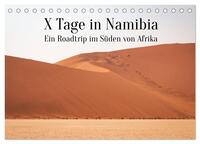 X Tage in Namibia – Ein Roadtrip im Süden von Afrika (Tischkalender 2026 DIN A5 quer), CALVENDO Monatskalender