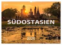 Südostasien - Thailand, Vietnam, Kambodscha, Myanmar, Laos (Wandkalender 2026 DIN A2 quer), CALVENDO Monatskalender