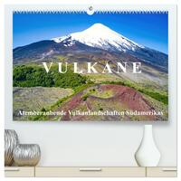 VULKANE: Atemberaubende Vulkanlandschaften Südamerikas (hochwertiger Premium Wandkalender 2026 DIN A2 quer), Kunstdruck in Hochglanz