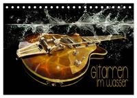 Gitarren im Wasser (Tischkalender 2026 DIN A5 quer), CALVENDO Monatskalender