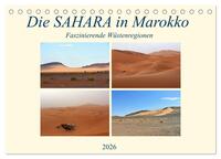 Die SAHARA in Marokko, Faszinierende Wüstenregionen (Tischkalender 2026 DIN A5 quer), CALVENDO Monatskalender