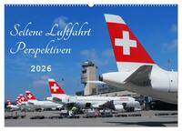 Seltene Luftfahrt Perspektiven (Wandkalender 2026 DIN A2 quer), CALVENDO Monatskalender