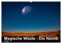 Magische Wüste - Die Namib (Wandkalender 2026 DIN A2 quer), CALVENDO Monatskalender