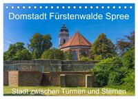 Domstadt Fürstenwalde Spree (Tischkalender 2026 DIN A5 quer), CALVENDO Monatskalender