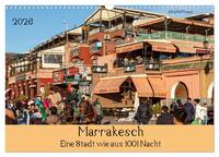 Marrakesch - Eine Stadt wie aus 1001 Nacht (Wandkalender 2026 DIN A3 quer), CALVENDO Monatskalender