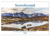 Scoresbysund - Sommer im größten und längsten Fjordsystem der Welt (Wandkalender 2026 DIN A3 quer), CALVENDO Monatskalender