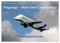 Flugzeuge – Starts und Landeanflüge Geburtstagsplaner (Tischkalender 2026 DIN A5 quer), CALVENDO Monatskalender