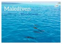 MALEDIVEN Wunderwelt (Wandkalender 2026 DIN A2 quer), CALVENDO Monatskalender