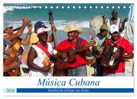 Música Cubana - Karibische Klänge aus Kuba (Tischkalender 2026 DIN A5 quer), CALVENDO Monatskalender