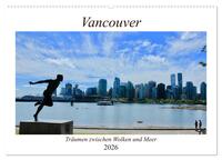 Vancouver - Träumen zwischen Wolken und Meer (Wandkalender 2026 DIN A2 quer), CALVENDO Monatskalender