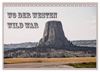 Wo der Westen wild war (Tischkalender 2026 DIN A5 quer), CALVENDO Monatskalender