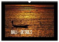 Bali - Details (Wandkalender 2026 DIN A3 quer), CALVENDO Monatskalender