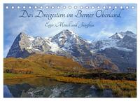 Das Dreigestirn im Berner Oberland. Eiger, Mönch und Jungfrau (Tischkalender 2026 DIN A5 quer), CALVENDO Monatskalender