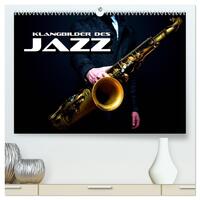 Klangbilder des Jazz (hochwertiger Premium Wandkalender 2026 DIN A2 quer), Kunstdruck in Hochglanz
