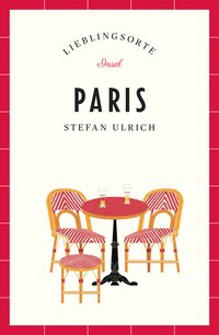 Paris Reiseführer LIEBLINGSORTE