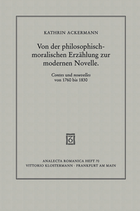 Von der philosophisch-moralischen Erzählung zur modernen Novelle