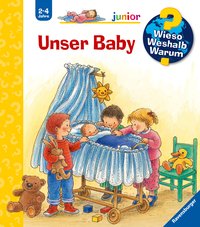 Wieso? Weshalb? Warum? junior, Band 12 - Unser Baby