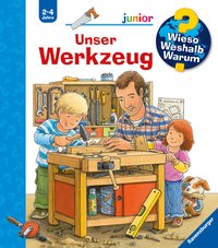 Wieso? Weshalb? Warum? junior, Band 40 - Unser Werkzeug