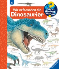 Wieso? Weshalb? Warum?, Band 55 - Wir erforschen die Dinosaurier