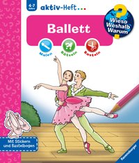 Wieso? Weshalb? Warum? aktiv-Heft - Ballett