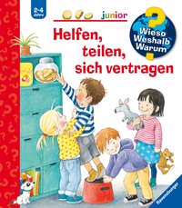 Wieso? Weshalb? Warum? junior, Band 66: Helfen, teilen, sich vertragen