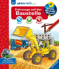 Wieso? Weshalb? Warum? aktiv-Heft - Fahrzeuge auf der Baustelle