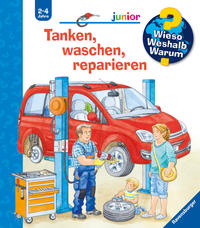 Wieso? Weshalb? Warum? junior, Band 69 - Tanken, waschen, reparieren