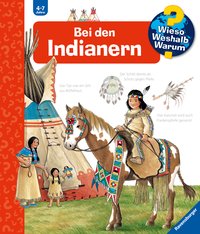 Wieso? Weshalb? Warum?, Band 18: Bei den Indianern